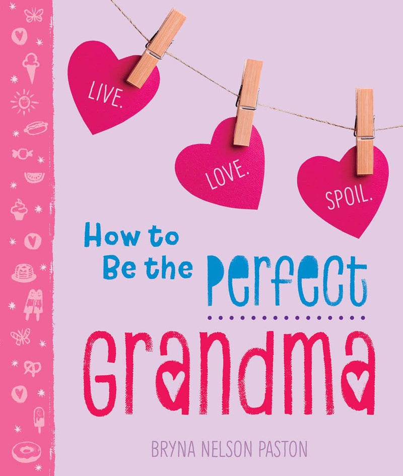 How To Be The Perfect Grandma: Gift Book (TP)