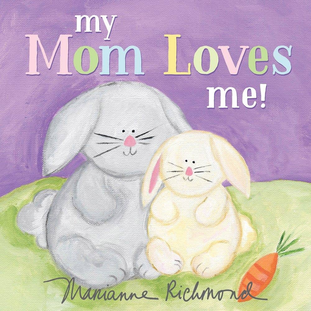 MY MOM LOVES ME! BOOK